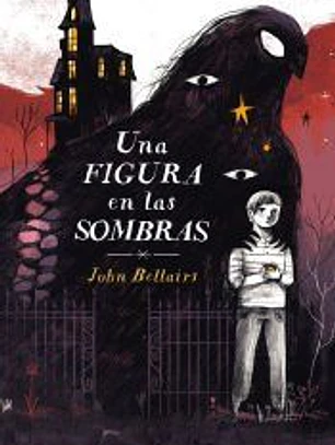 Una figura en las sombras (Los casos de Lewis Barnavelt 2)