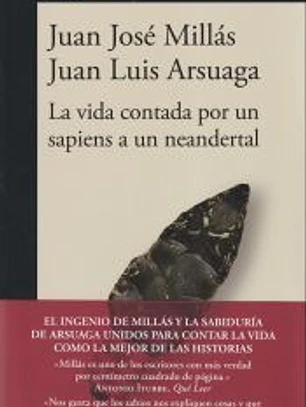 La vida contada por un sapiens a un neandertal