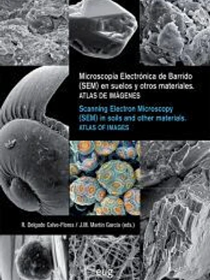 Microscopia Electrónica de Barrido (SEM) en suelos y otros materiales = Scanning Electron Microscopy (SEM) in soils and otrher materials
