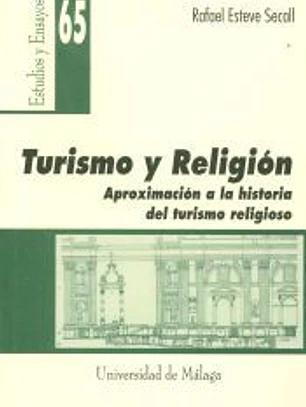 Turismo y Religión. Aproximación a la historia del turismo religioso