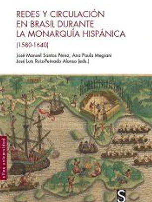Redes y circulación en Brasil durante la Monarquía Hispánica (1580-1640)