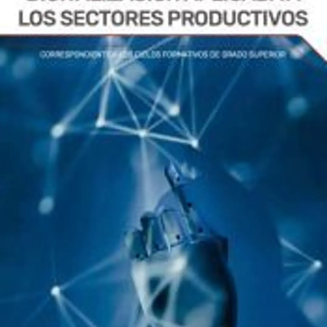 Digitalización aplicada a los sectores productivos (Correspondiente a Ciclos Formativos de Grado Superior) 1