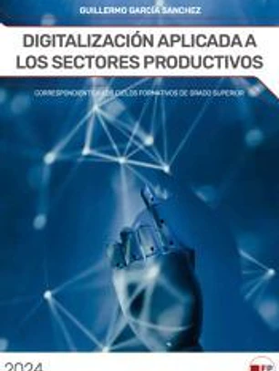 Digitalización aplicada a los sectores productivos (Correspondiente a Ciclos Formativos de Grado Superior)