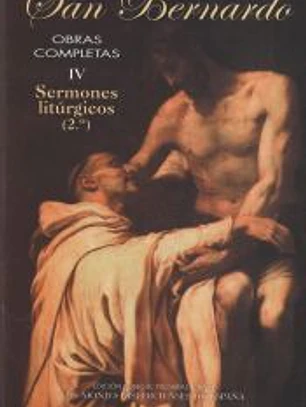 Obras completas de San Bernardo. IV: Sermones litúrgicos (2.º)
