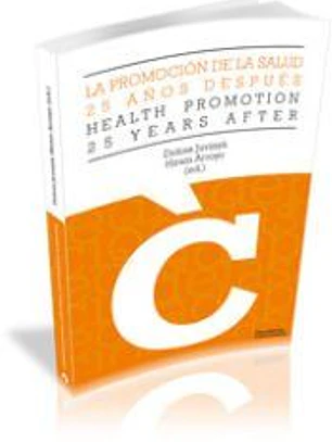 La promoción de la salud, 25 años despúes - The promotion health, 25 years later