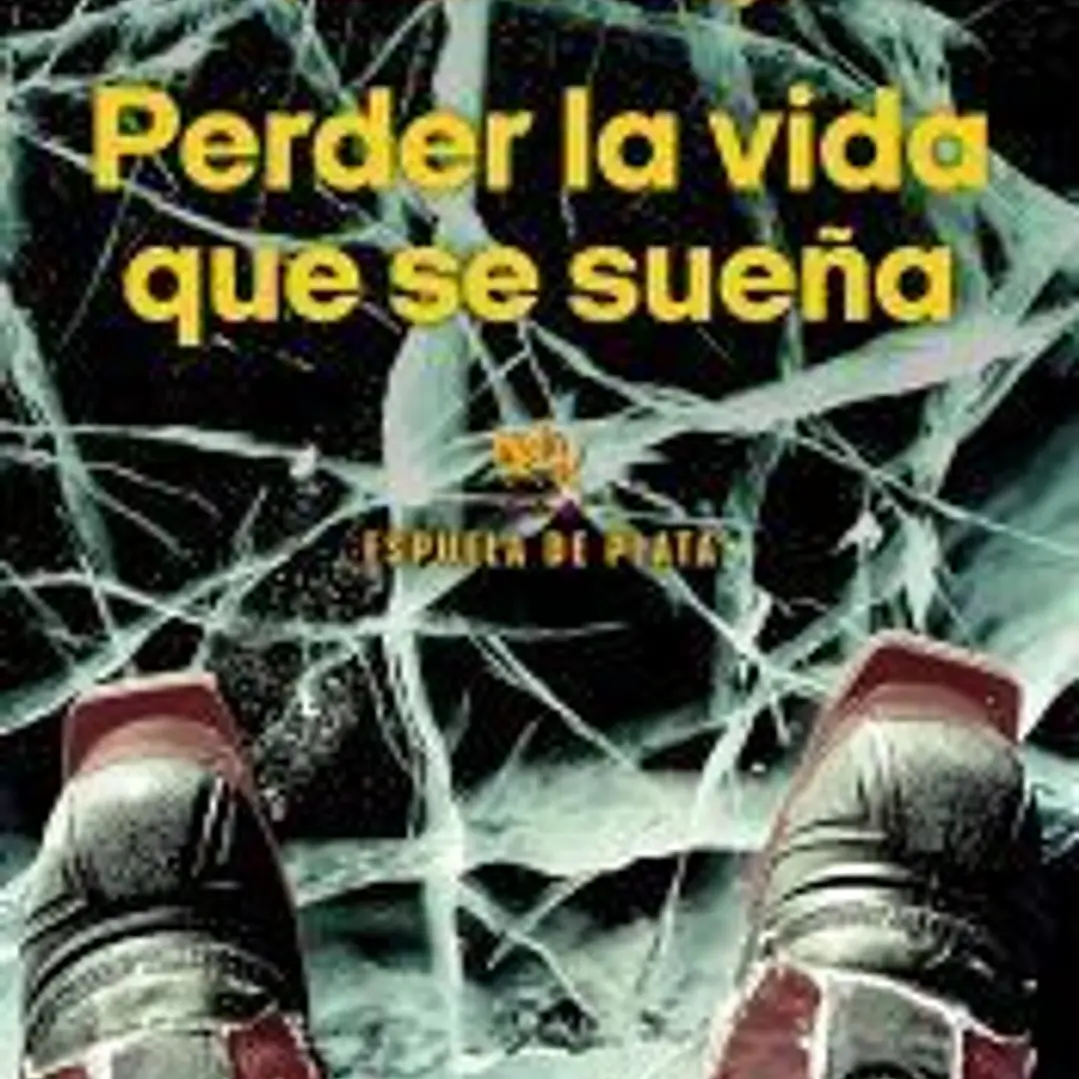 Perder la vida que se sueña 1