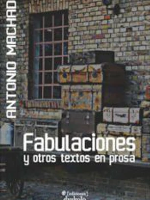 Fabulaciones y otros textos en prosa