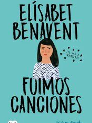 Fuimos canciones (Canciones y recuerdos 1)