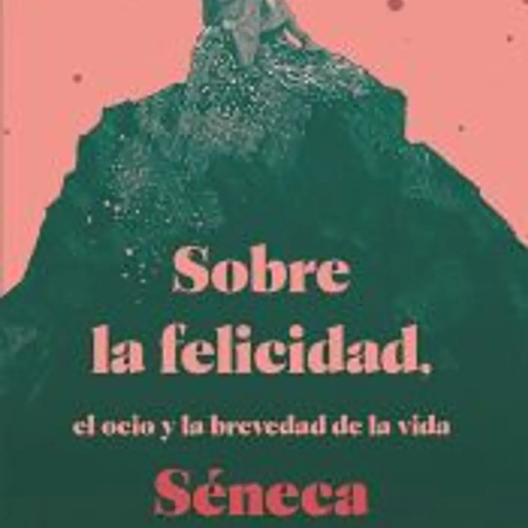Sobre la felicidad, el ocio y la brevedad de la vida 1