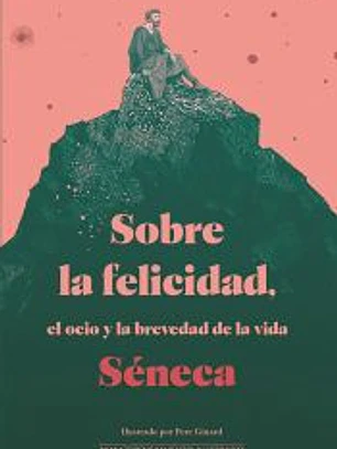 Sobre la felicidad, el ocio y la brevedad de la vida