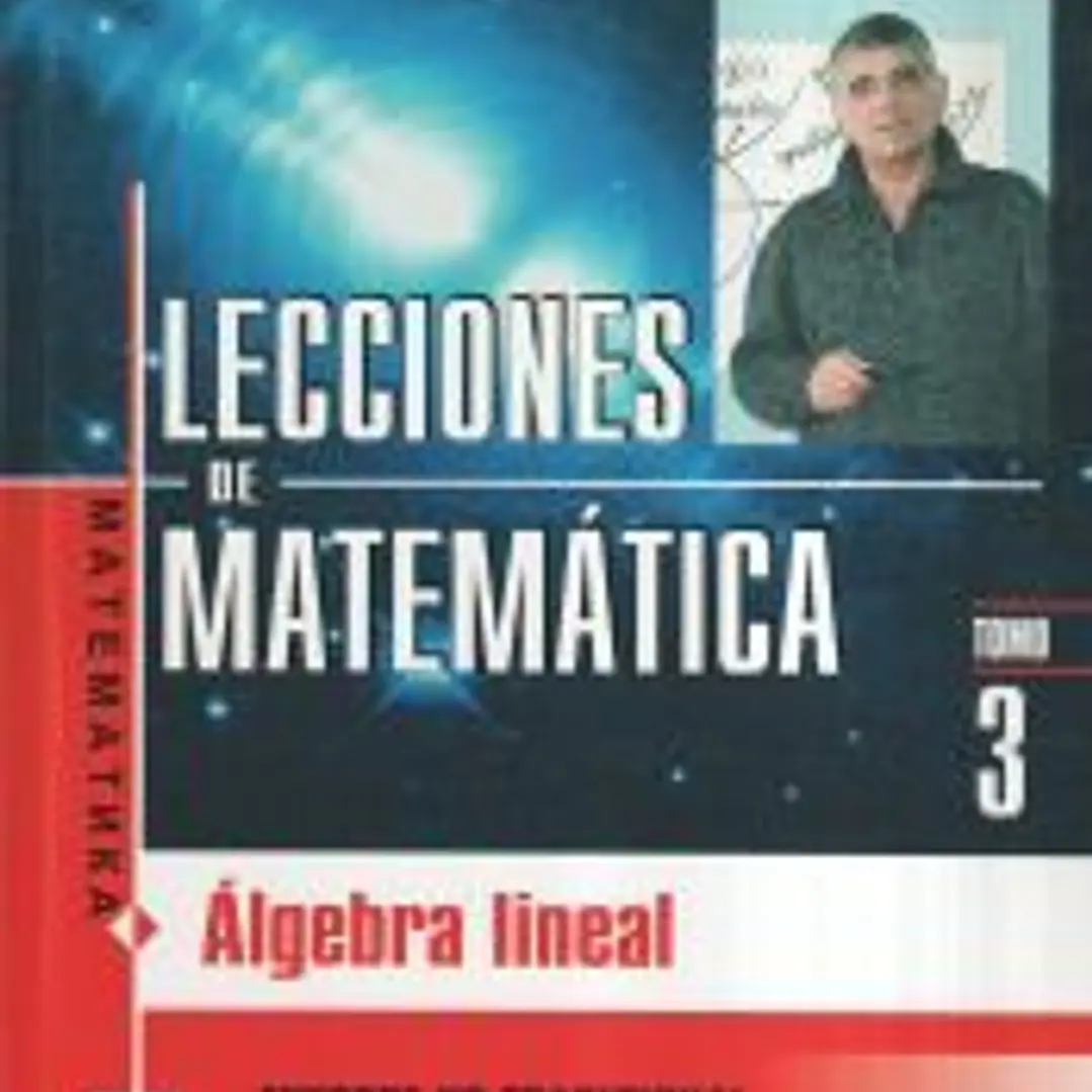 Lecciones de matemática. Algebra lineal. Tomo 3 1