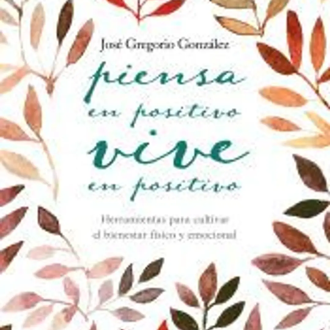 Piensa en positivo, vive en positivo 1