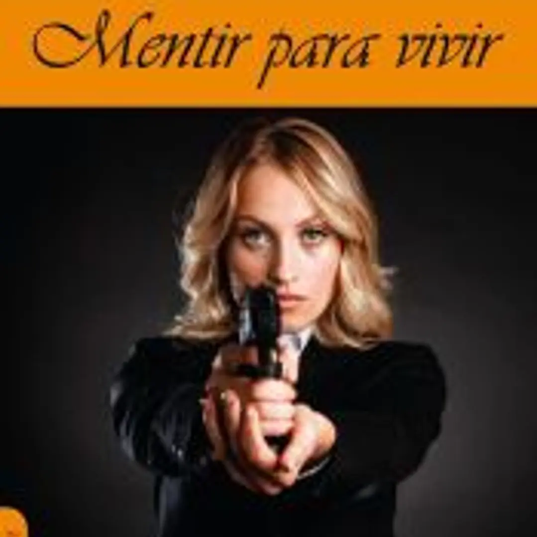 MENTIR PARA VIVIR 1