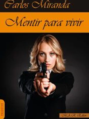 MENTIR PARA VIVIR