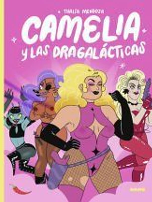Camelia y las dragalácticas