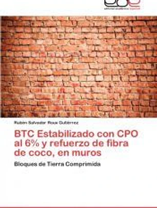 BTC Estabilizado con CPO al 6% y refuerzo de fibra de coco, en muros