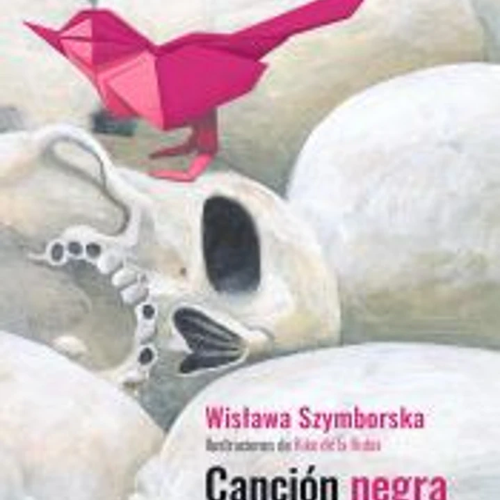 Canción negra. Ed.2023 Centenario de Szymborska 1