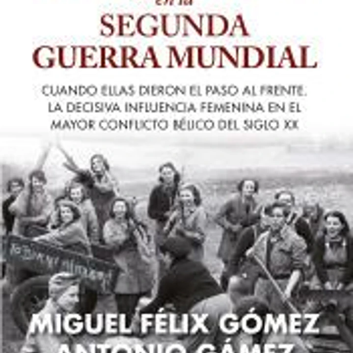 Mujeres en la Segunda Guerra Mundial 1