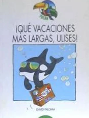QUE VACACIONES MAS LARGAS ULISES TUV
