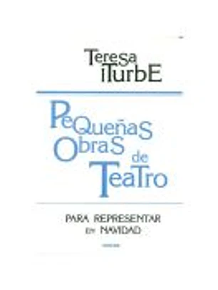 PEQUEÑAS OBRAS DE TEATRO. Para representar en Navidad