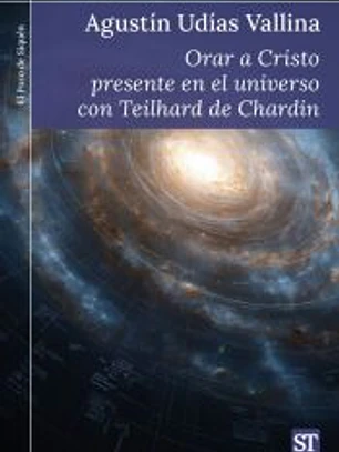 Orar a Cristo presente en el universo con Teilhard de Chardin