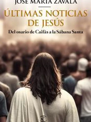 Últimas noticias de Jesús