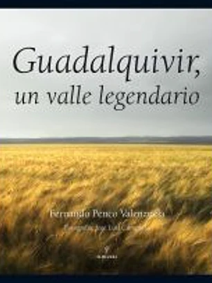 Guadalquivir, un valle legendario