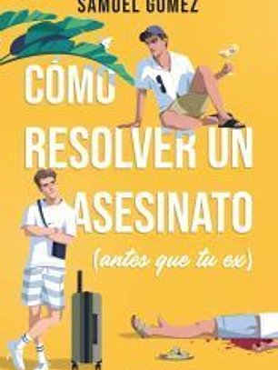 Cómo resolver un asesinato (antes que tu ex)