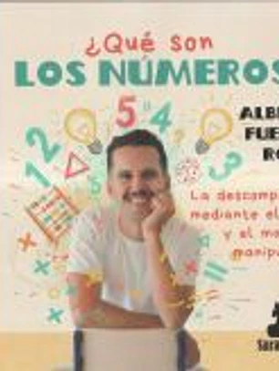 ¿Qué son LOS NÚMEROS?: La descomposición mediante el juego y el material manipulativo