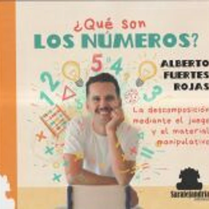 ¿Qué son LOS NÚMEROS?: La descomposición mediante el juego y el material manipulativo 1