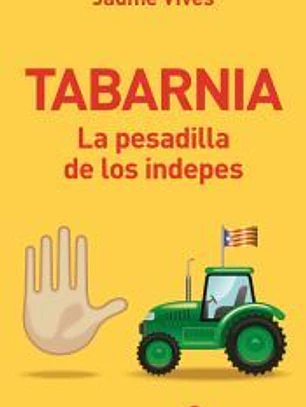 Tabarnia. La pesadilla de los indepes
