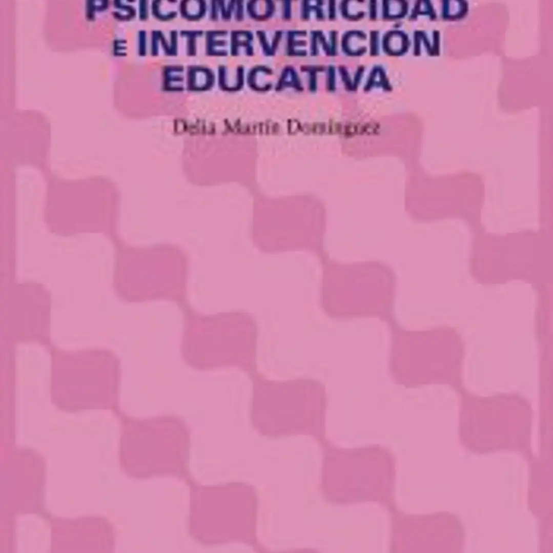 Psicomotricidad e intervención educativa 1