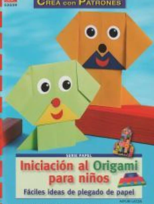 CREA CON PATRONES INICIACION A ORIGAMI PARA NIÑOS