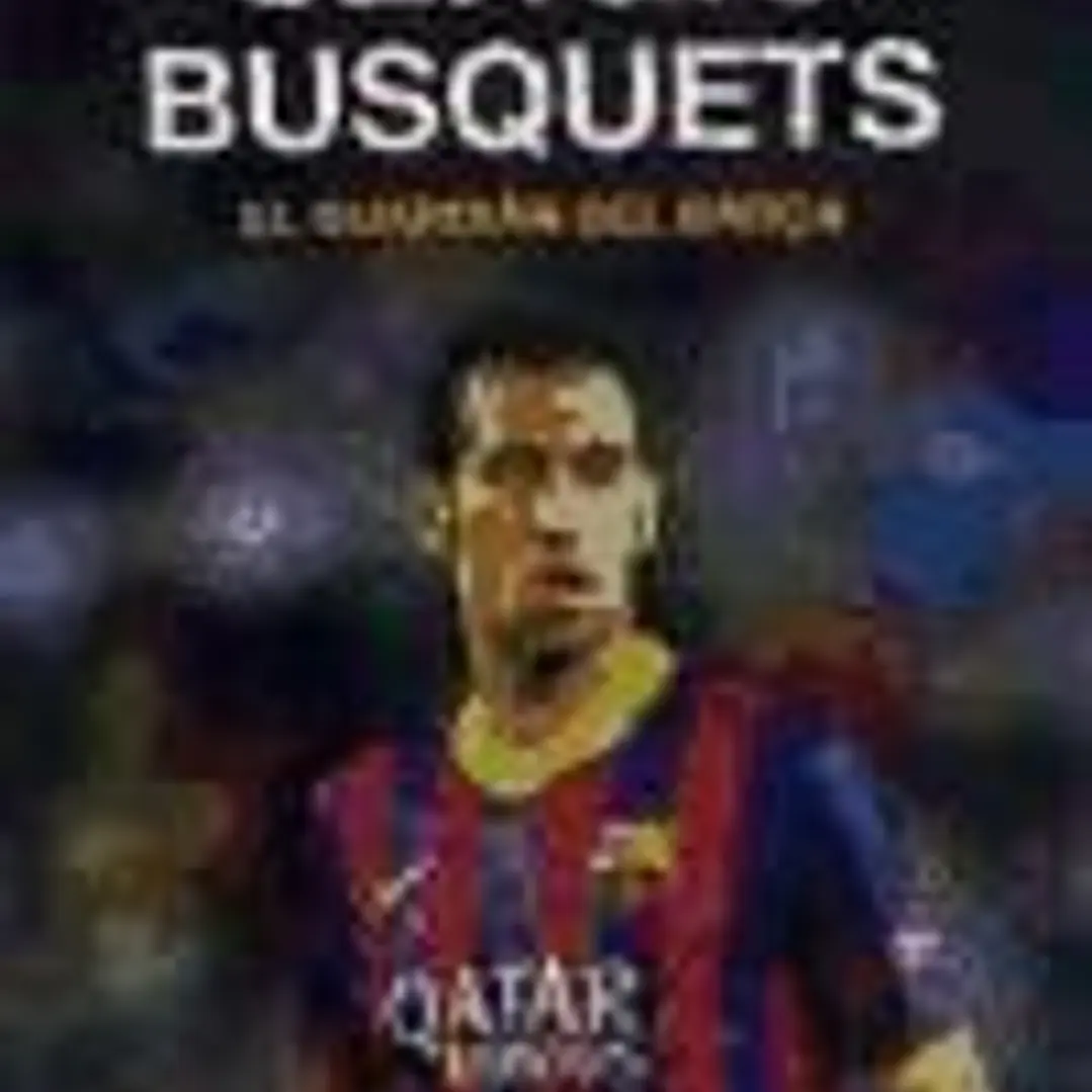 Sergio Busquets, el guardián del Barça 1