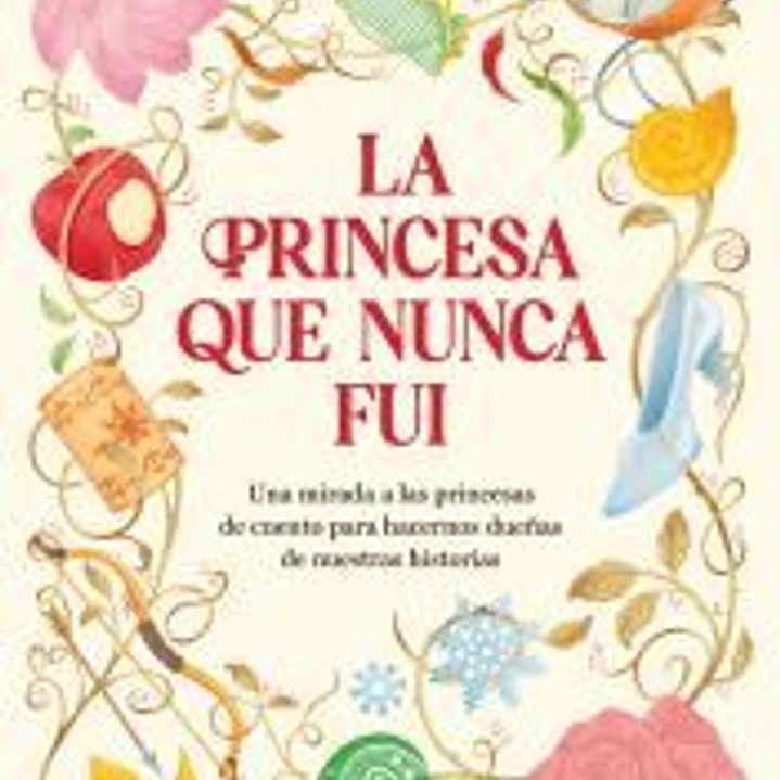 La princesa que nunca fui 1