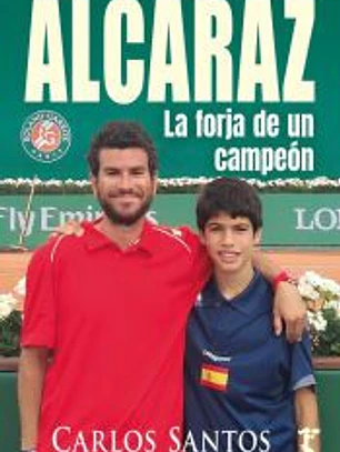 ALCARAZ:LA FORJA DE UN CAMPEON.(MISCELANEA)