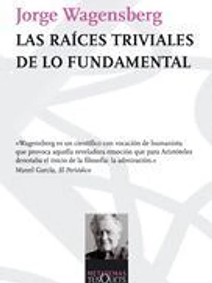 Las raíces triviales de lo fundamental