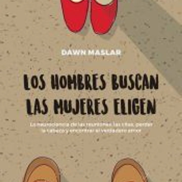 HOMBRES BUSCAN LAS MUJERES ELIGEN, LOS 1