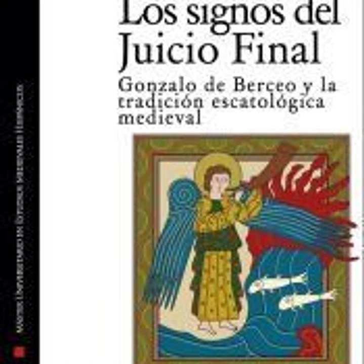 Los signos del Juicio Final. Gonzalo de Berceo y la tradición escatológica medieval 1