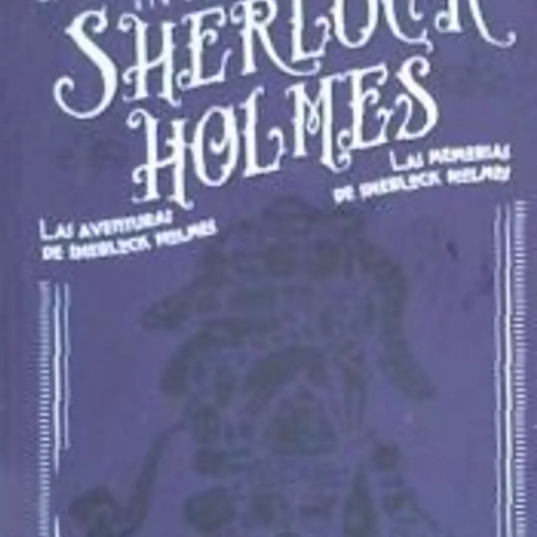 LAS AVENTURAS DE SHERLOCK HOLMES / LAS MEMORIAS DE SHERLOCK HOLMES 1