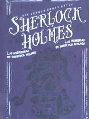 LAS AVENTURAS DE SHERLOCK HOLMES / LAS MEMORIAS DE SHERLOCK HOLMES