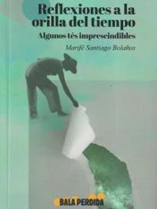 Reflexiones a la orilla del tiempo