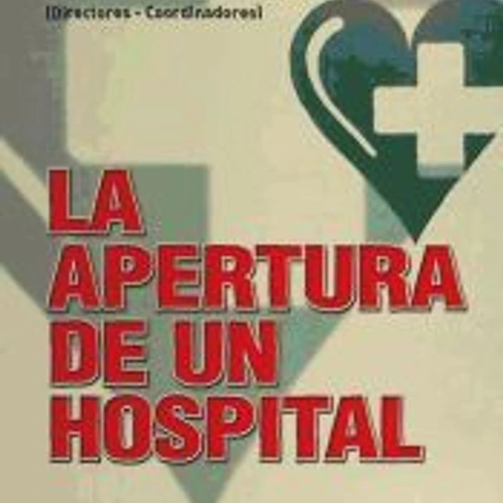 LA APERTURA DE UN HOSPITAL 1