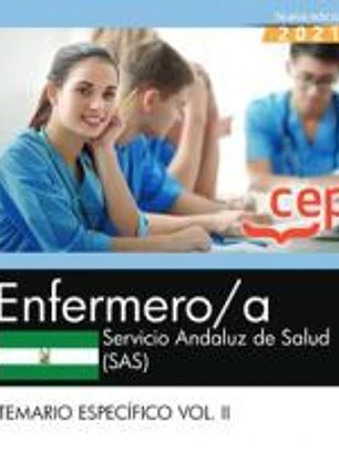Enfermero/a. Servicio Andaluz de Salud (SAS). Temario específico Vol. II