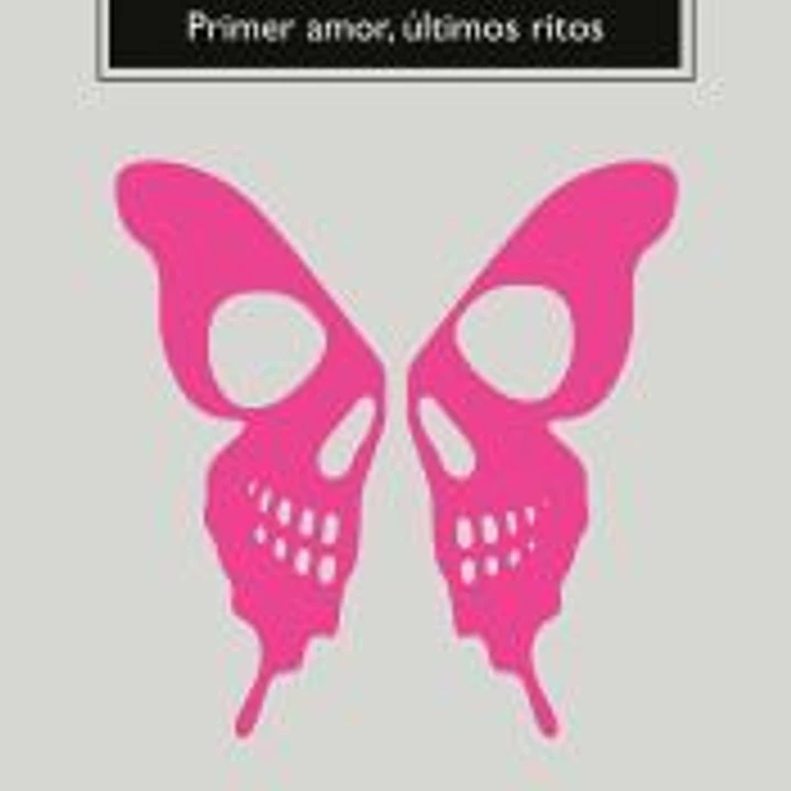 Primer amor, últimos ritos 1
