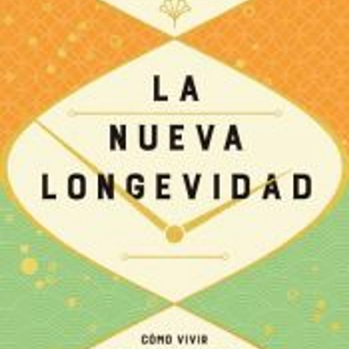 La nueva longevidad 1