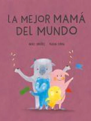 LA MEJOR MAMÁ DEL MUNDO