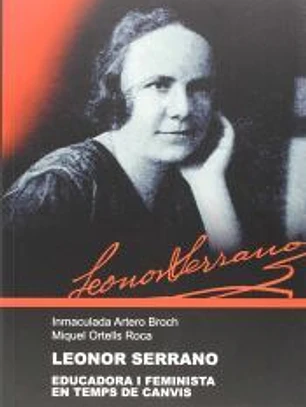Leonor Serrano : educadora i feminista en temps de canvis