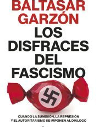 Los disfraces del fascismo