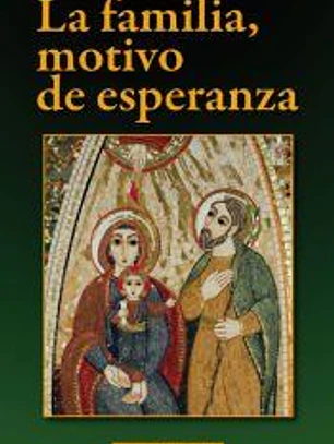 La familia, motivo de esperanza